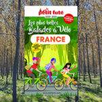 Petit Futé : Les plus belles balades de France à vélo